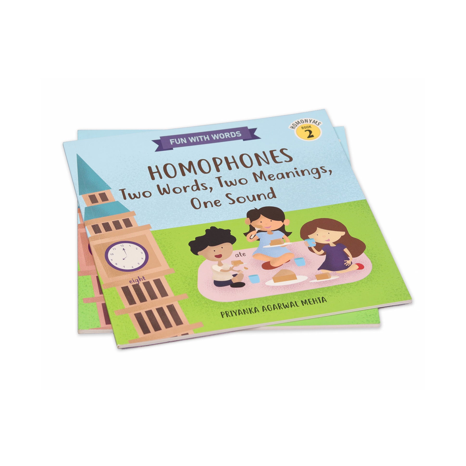 Homophones: Two Words, Two Meanings,  One Sound (Homonyms Book 2)