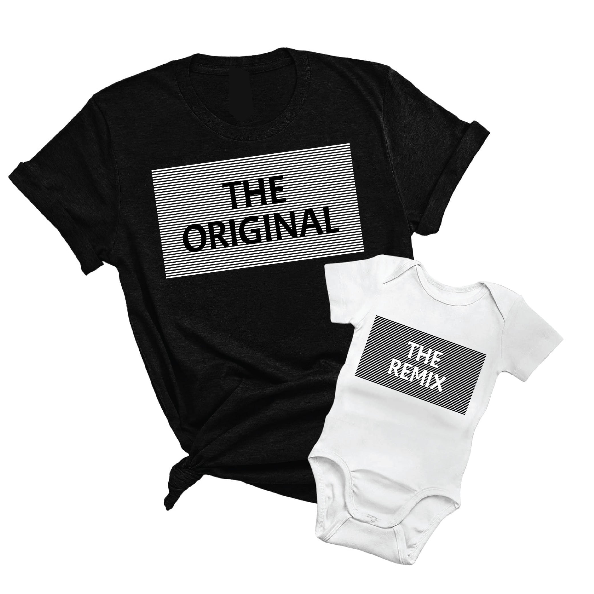 The Original, The Remix - Combo of Adult Tshirt + Kid's Tshirt/Onesie