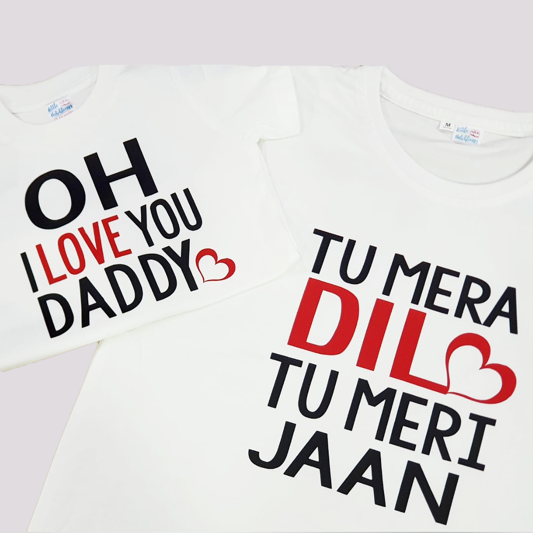 Tu Mera Dil Oh I Love You Daddy White Combo - Onesie + Adult T-shirt