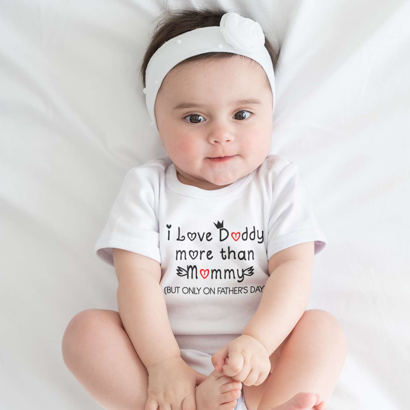 Love You  More Than Mommy (Only On Fathers Day) White Onesie / Romper / Tshirt