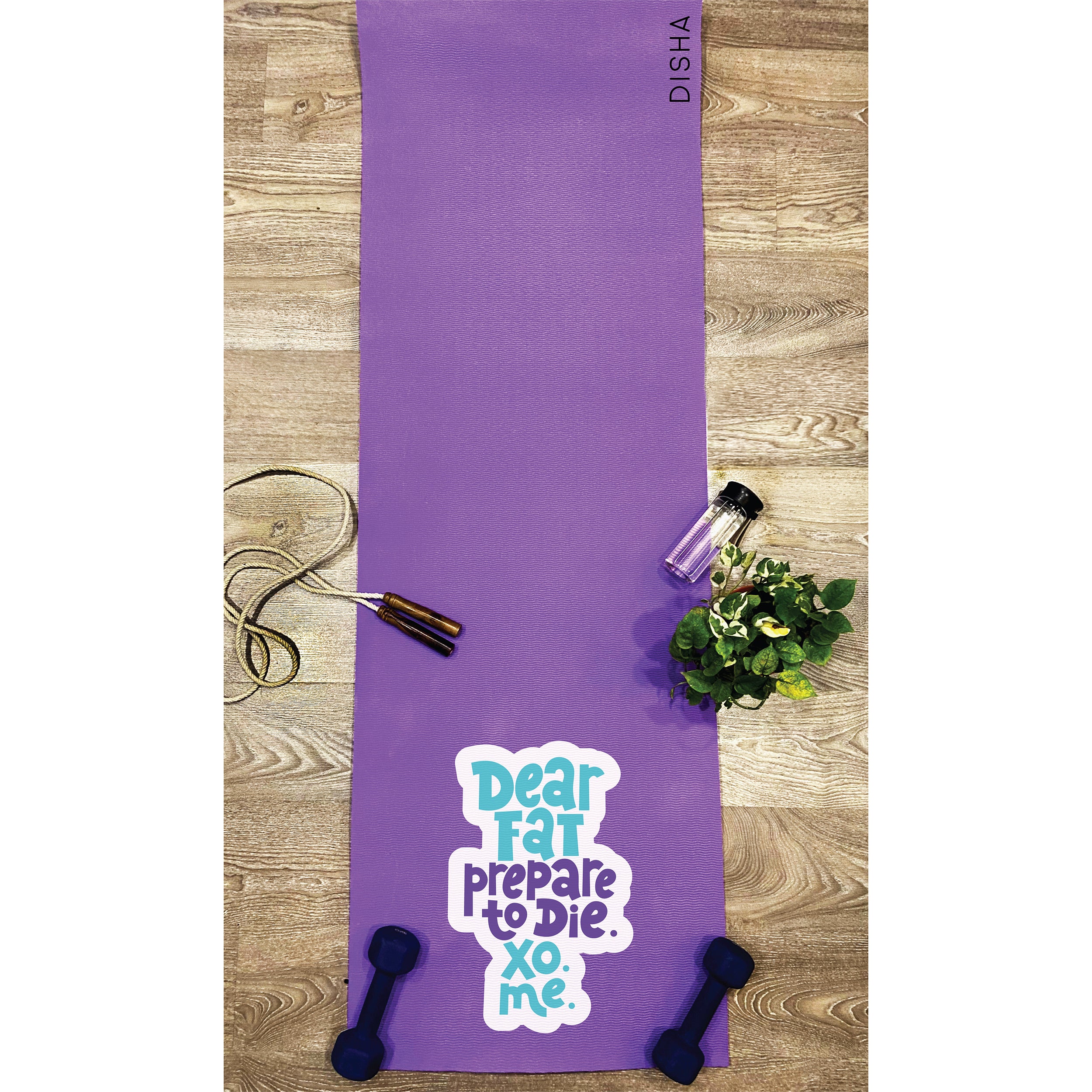 Own It Yoga Mat - Dear Fat Prepare To Die. Xo Me.