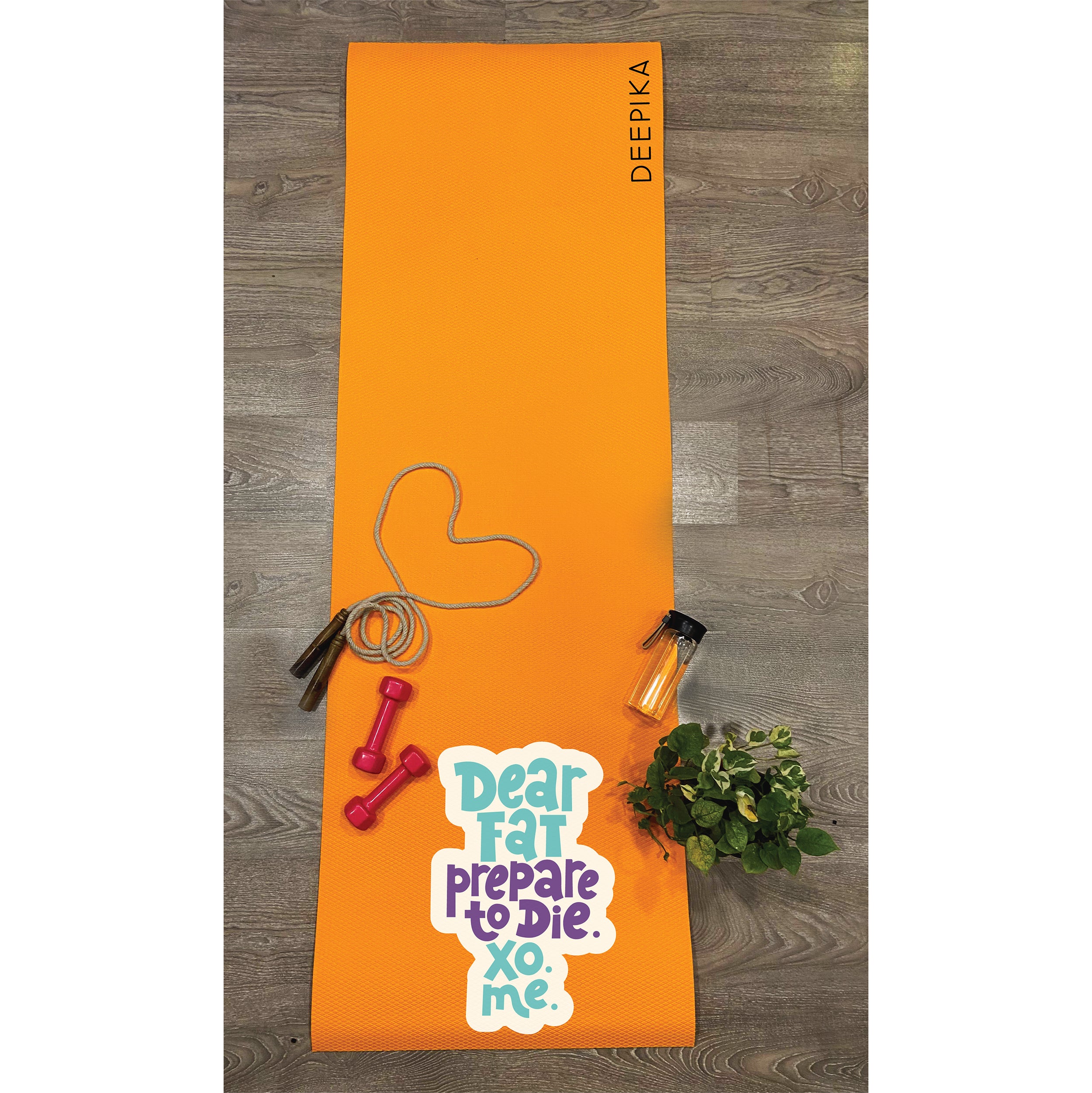 Own It Yoga Mat - Dear Fat Prepare To Die. Xo Me.