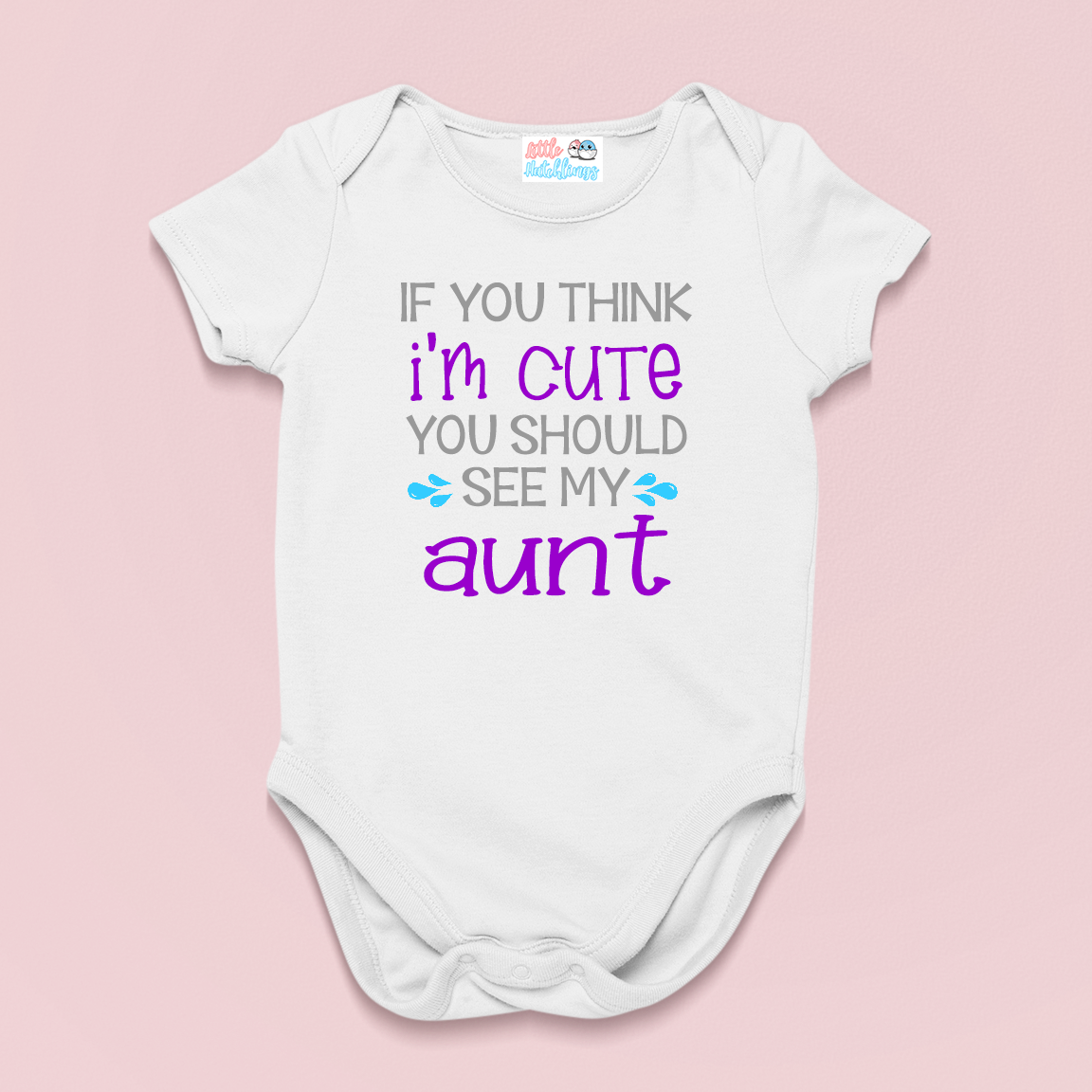 If You Think I'm Cute Baby and Aunt White Onesie