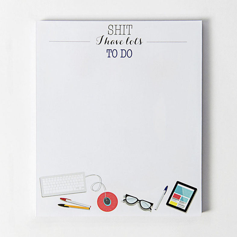 'Shit I Have Lots To Do' Notepad