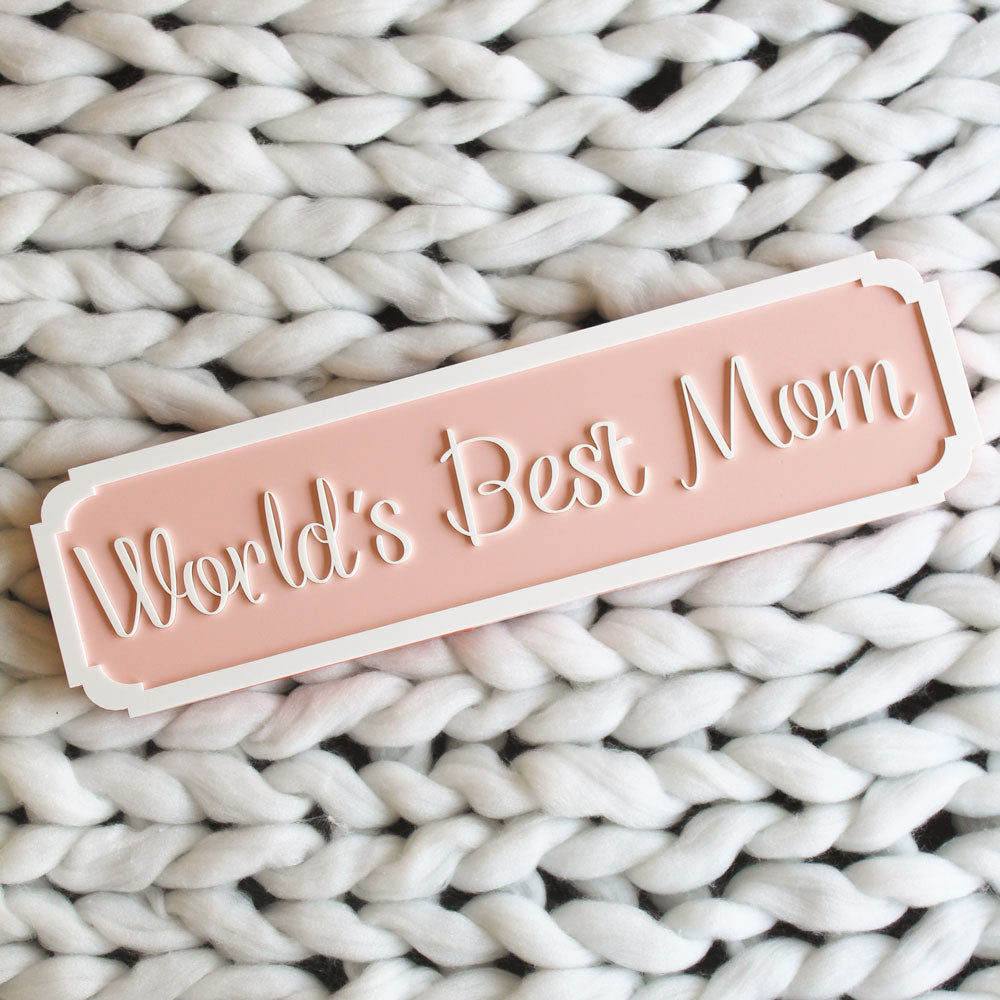 Name Plaques - World's Best Mom