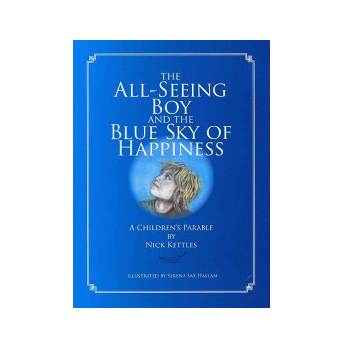 The All-Seeing Boy and the Blue Sky of Happiness: A Children's Parable