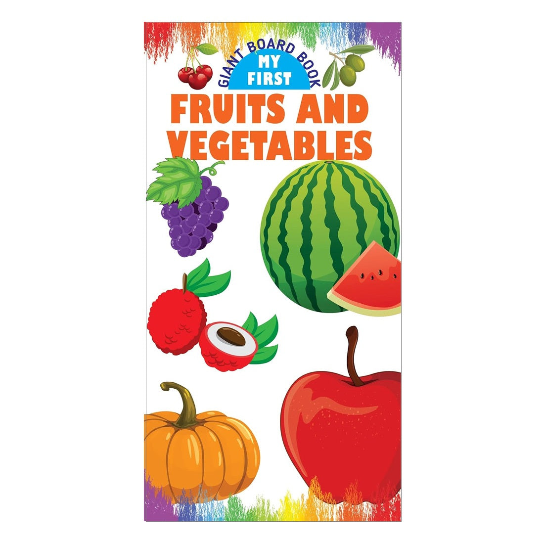 Giant Tall Board Book: My First Fruits & Vegetables