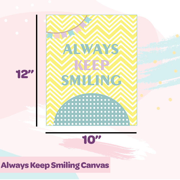 Always Keep Smiling Canvas For Wall