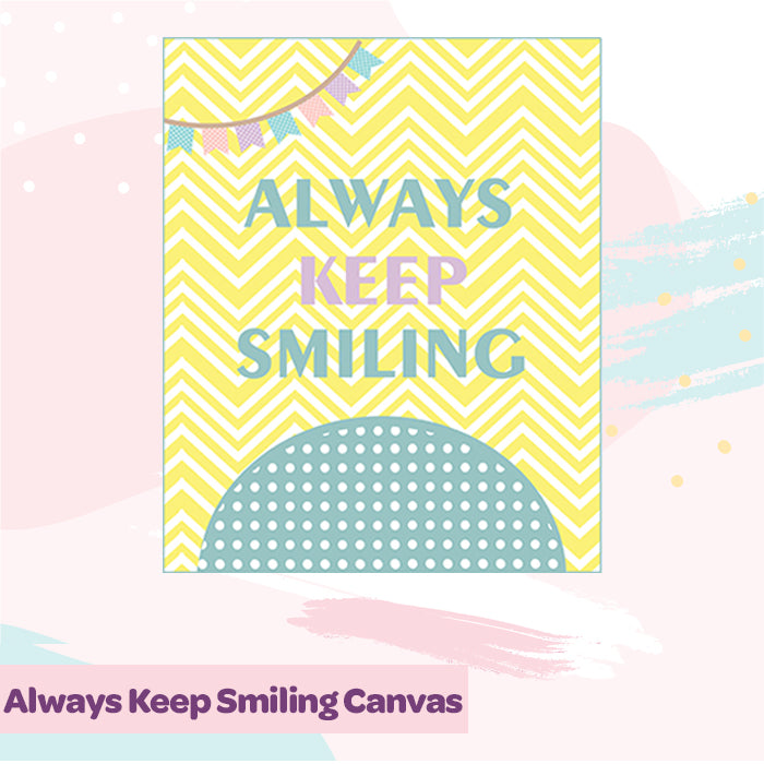 Always Keep Smiling Canvas For Wall