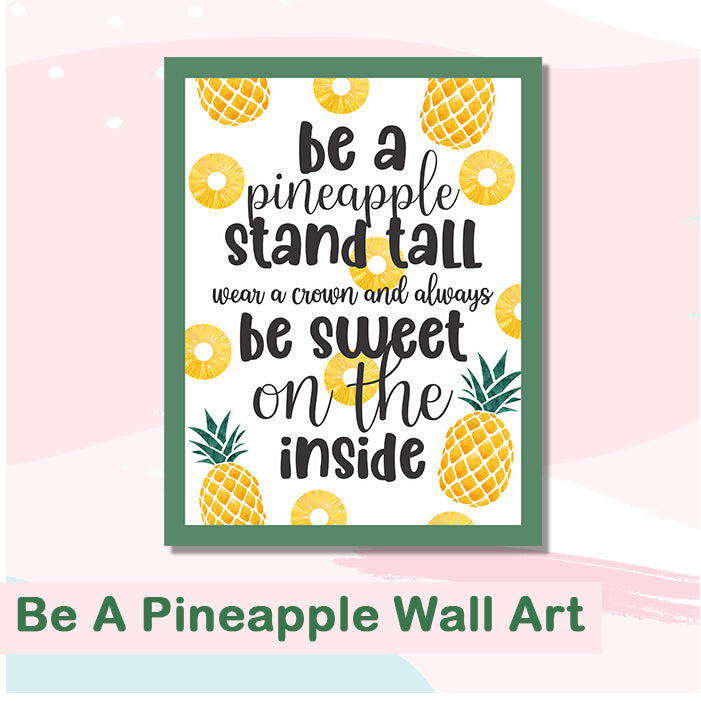 Be A Pineapple Wall Art