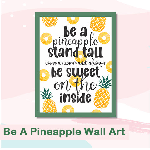 files/Be-A-Pineapple-Wall-Art-4.jpg