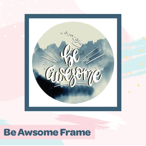 files/Be_Awesone_Frame-4.jpg