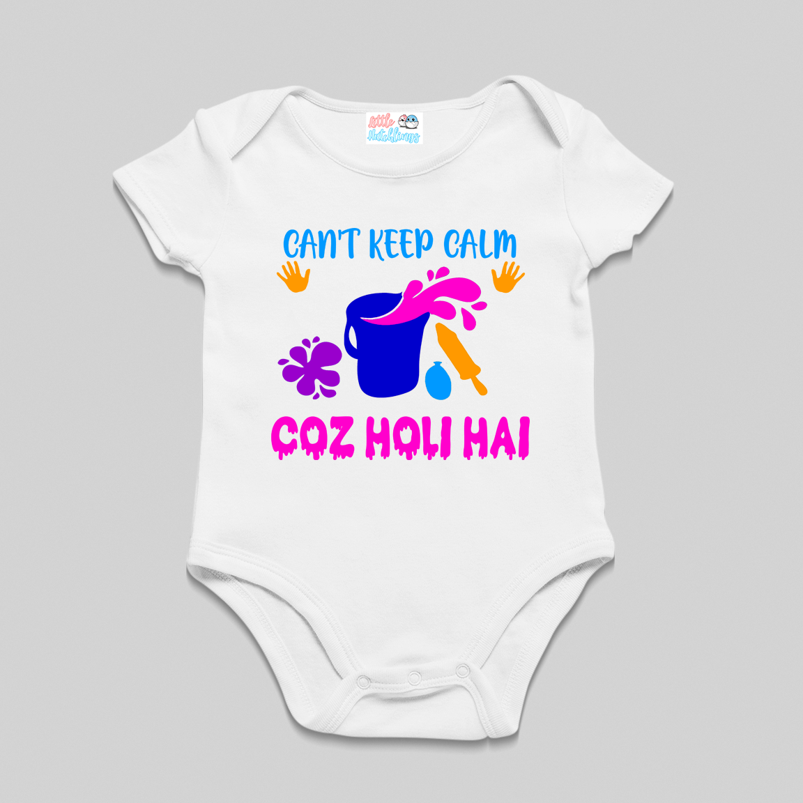 Can't Keep Calm Coz Holi Hai White Onesie / Romper / Tshirt (Bucket)