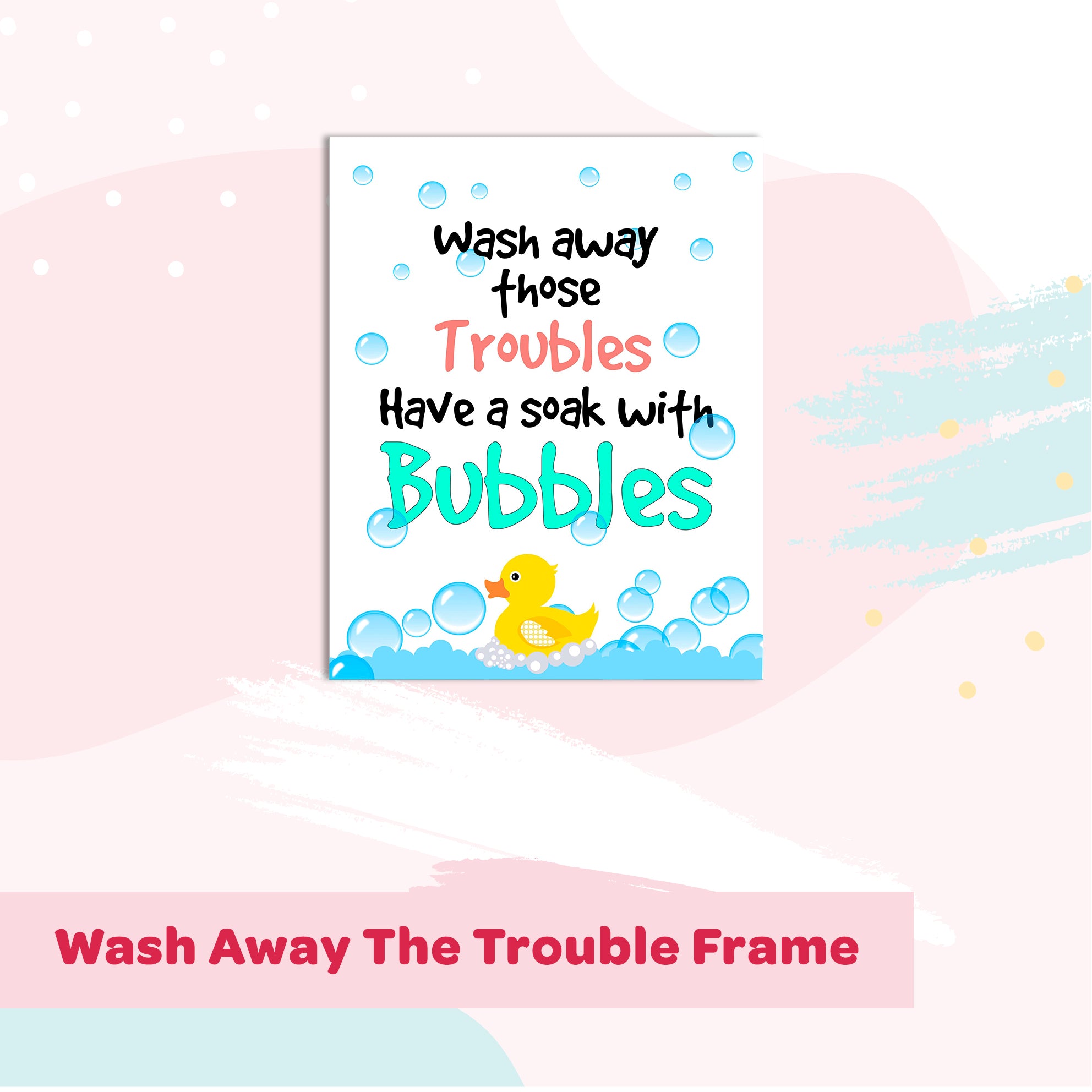 Wash Away The Trouble Bathroom Frame For Wall