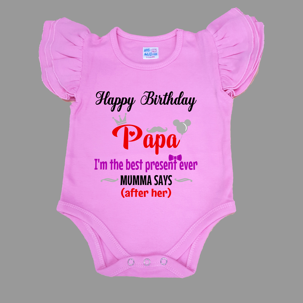 Happy Birthday Papa - Best Present Ever - Pink Onesie