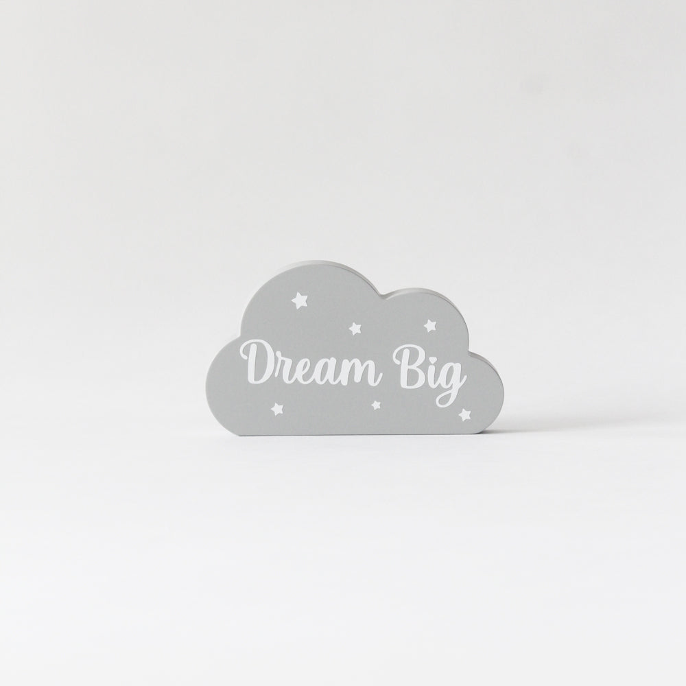 Dream Big Cloud - Grey