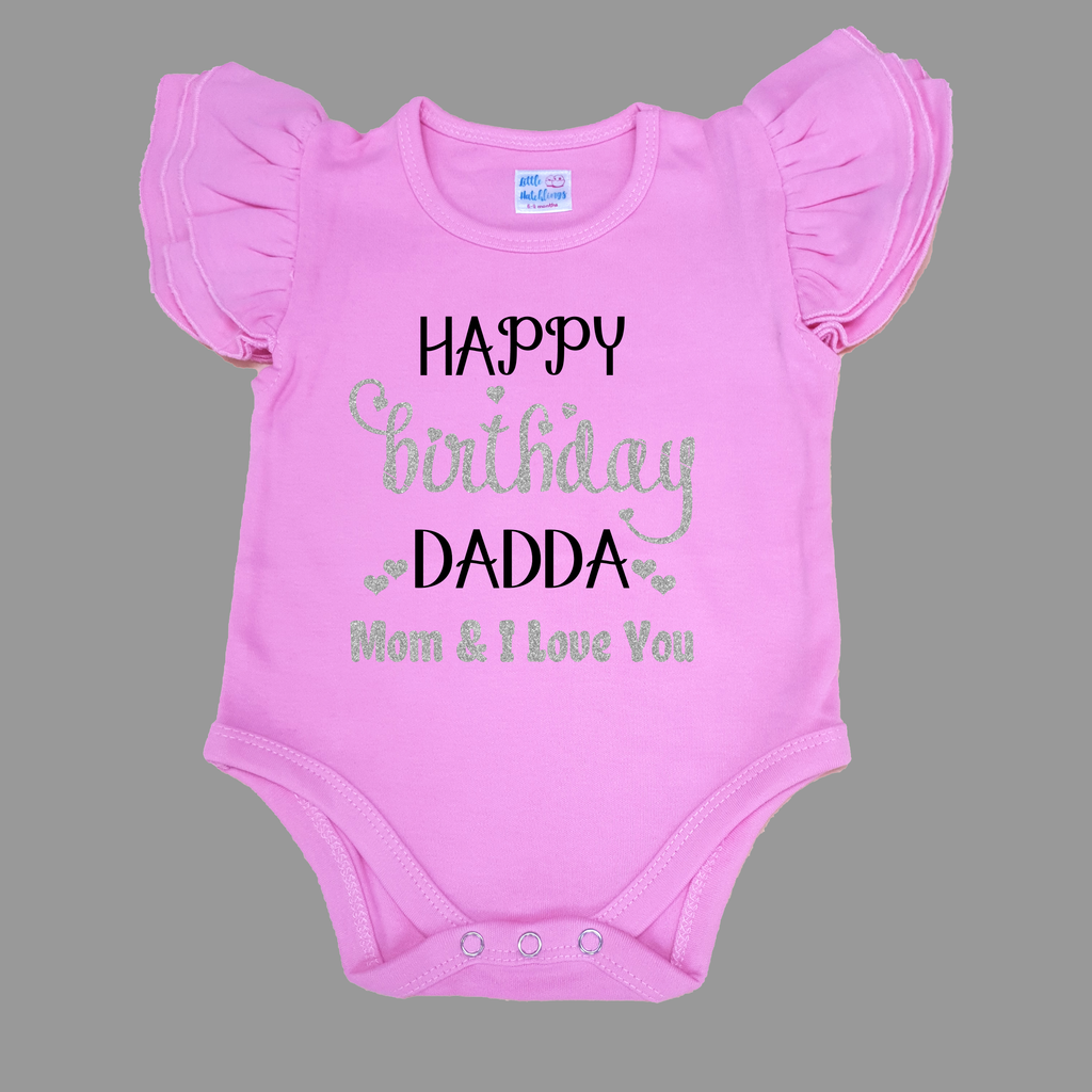 Happy Birthday Dadda - Mom & I Love You Pink Onesie