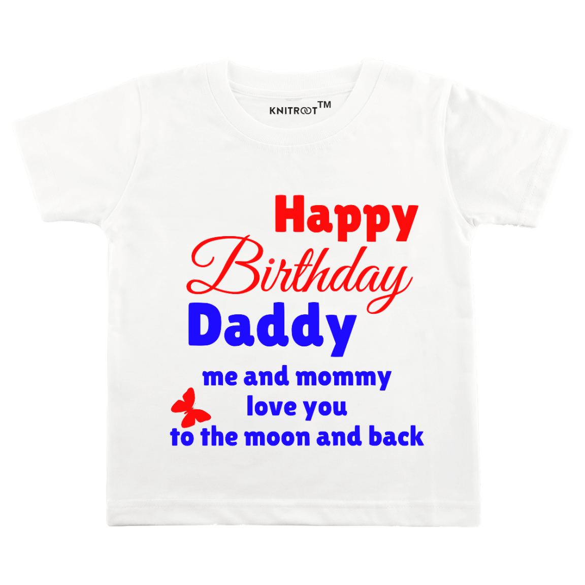 Happy Birthday Daddy Tee